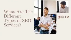 What Are The Different Types of SEO Services