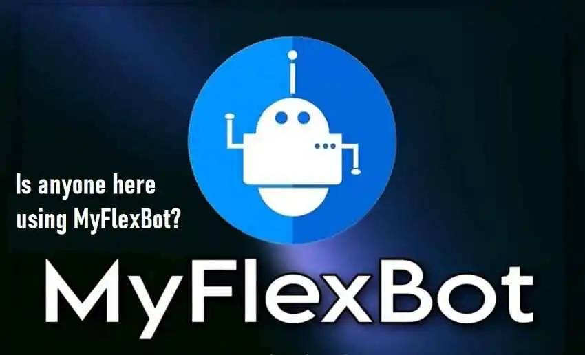 Is anyone here using MyFlexBot?